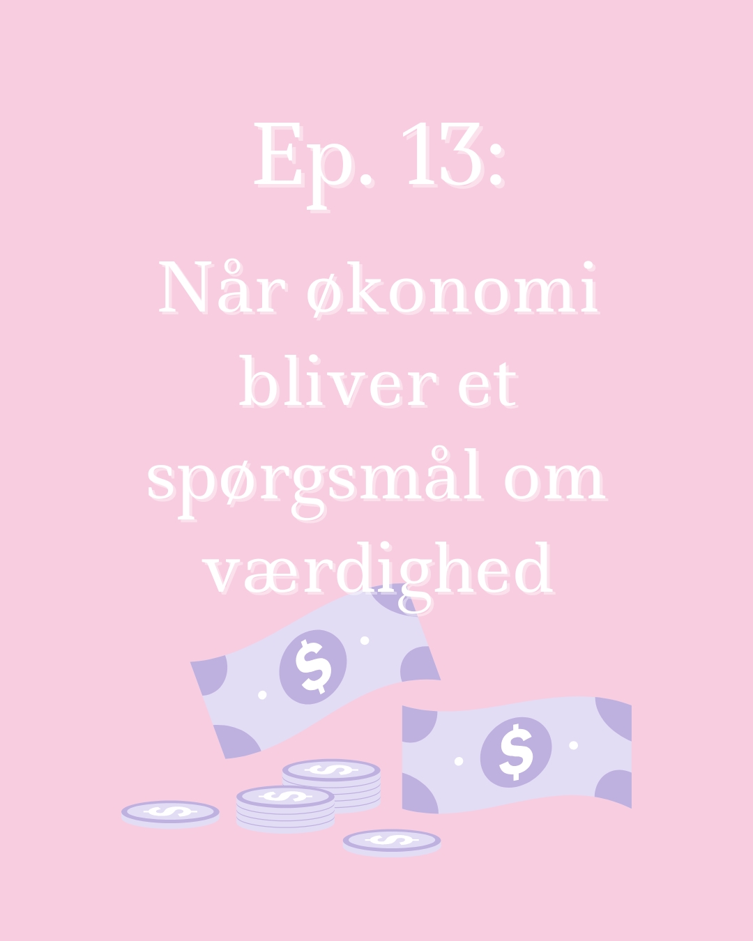 Grafik til episode 13 af min podcast.