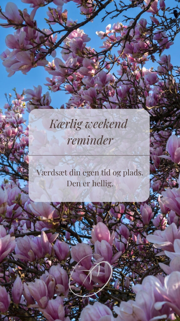 Kærlig reminder om at passe på sig selv.